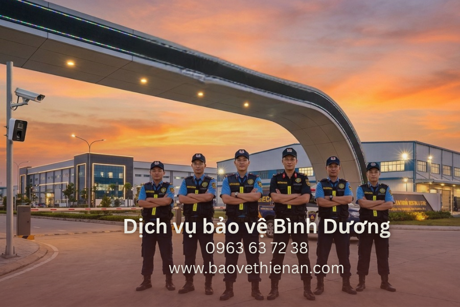 Dịch vụ bảo vệ Bình Dương chuyên nghiệp 24/7 năm 2026