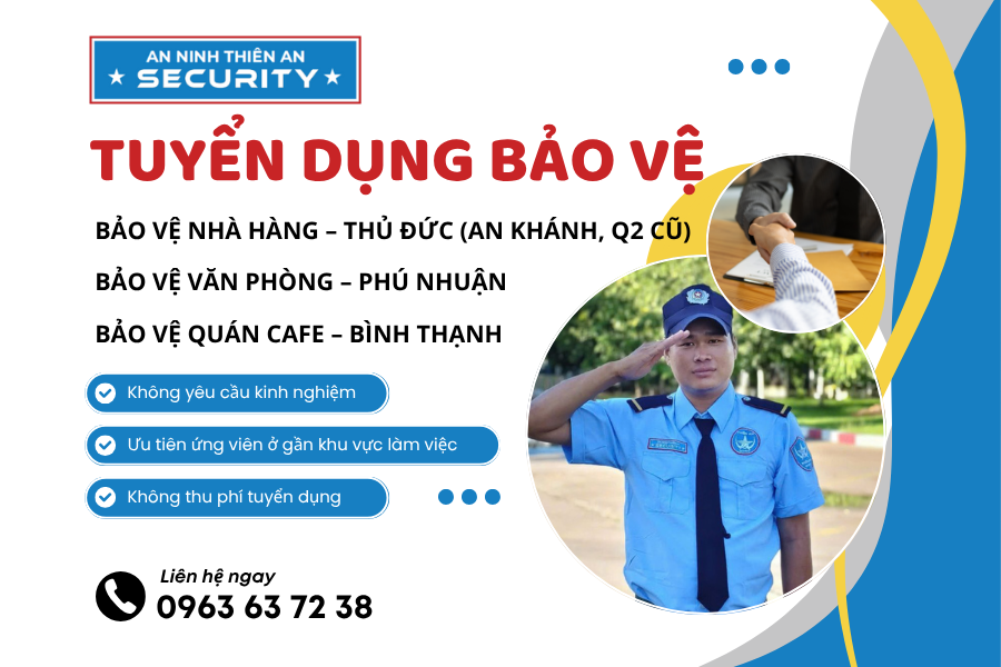 Tuyển dụng nhân viên bảo vệ - Làm việc tại Phú Nhuận, Bình Thạnh, Thủ Đức TP.HCM